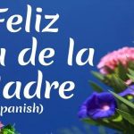 How To Spell Happy Mother'S Day In Spanish