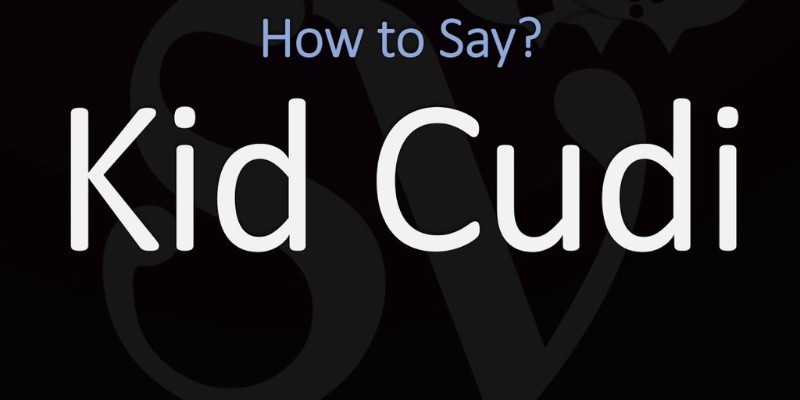 How To Pronounce Kid Cudi