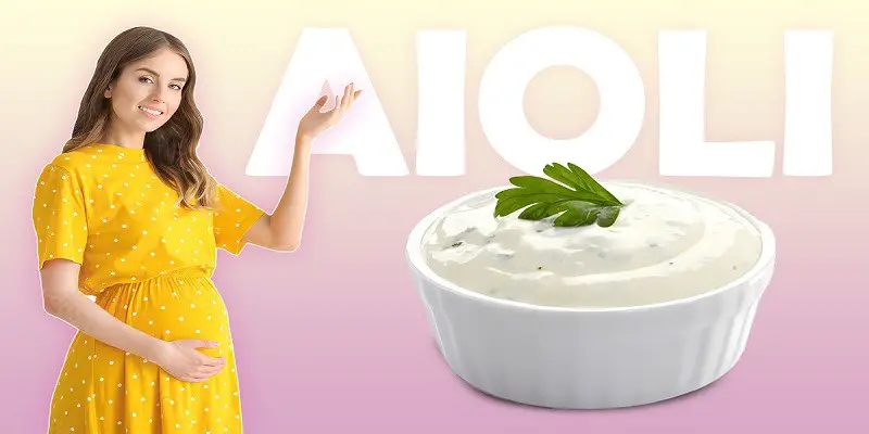 Can You Eat Aioli When Pregnant