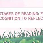3 Stages of Reading: From Recognition to Reflection