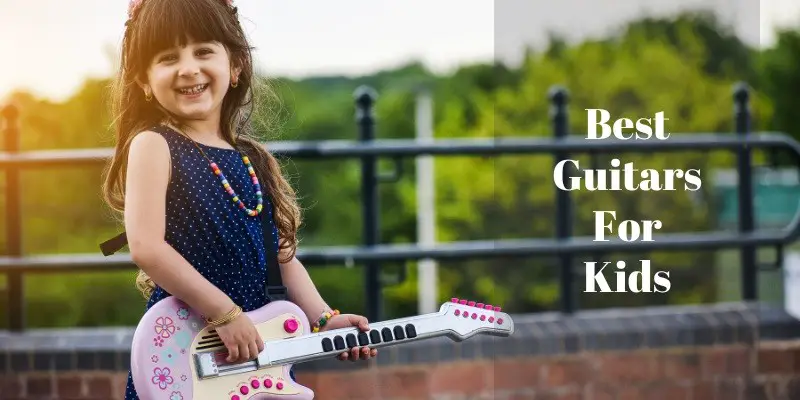 Best Guitars For Kids