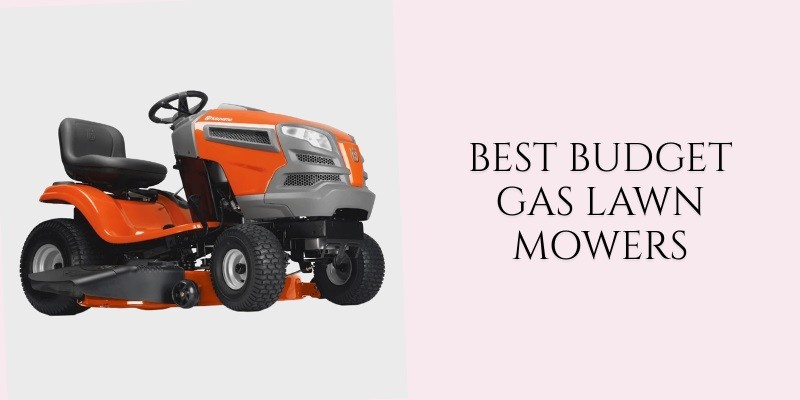 best budget gas lawn mowers