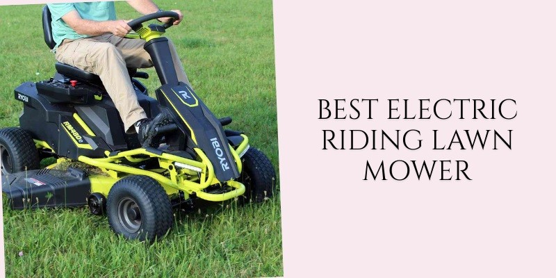best electric riding lawn mower