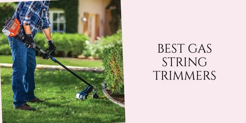 best gas string trimmers