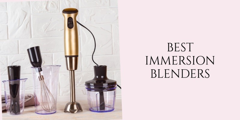best immersion blenders