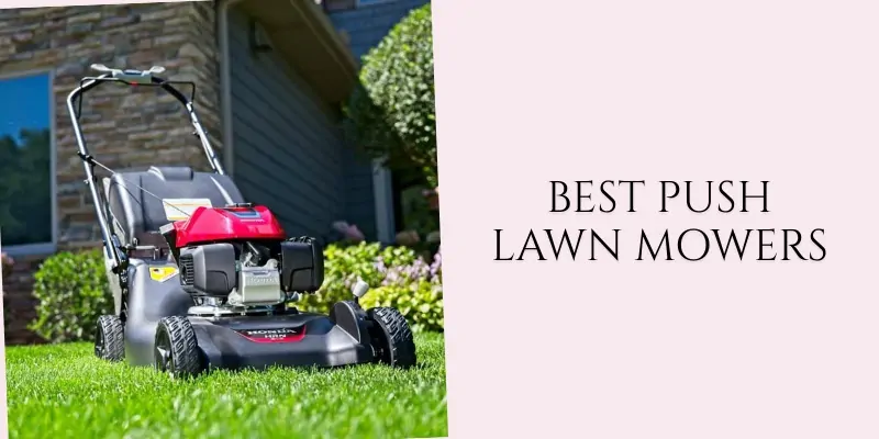 best push lawn mowers