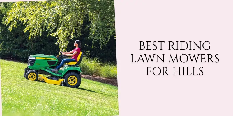 best riding lawn mowers for hills