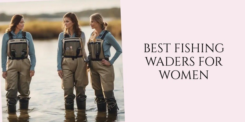 best fishing waders for women