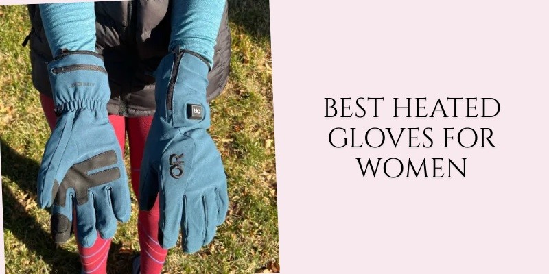 best heated gloves for women