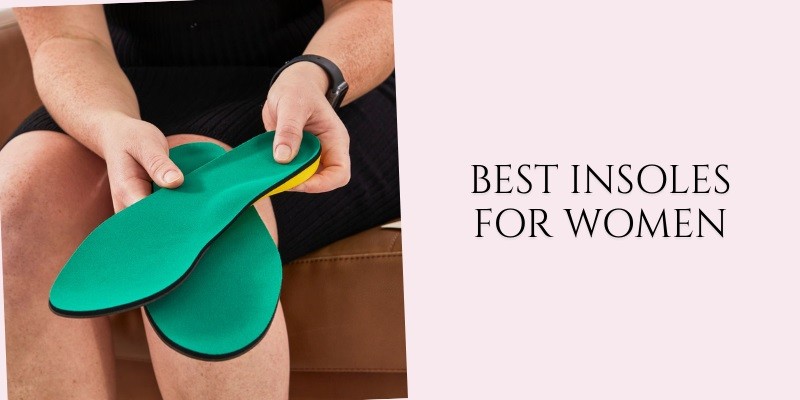 best insoles for women