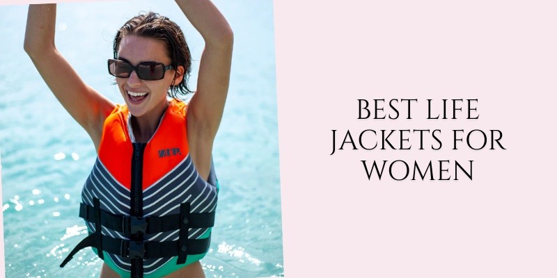 best life jackets for women