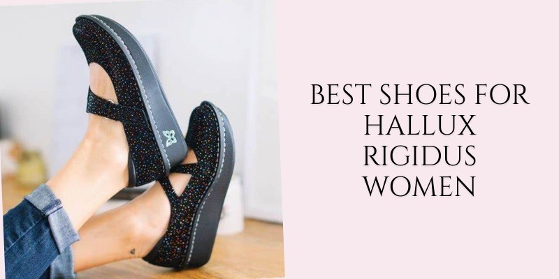 best shoes for hallux rigidus women