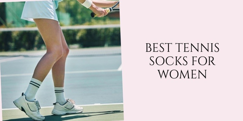 best tennis socks for women