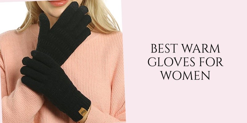 best warm gloves for women