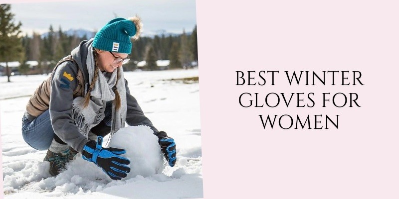 best winter gloves for women
