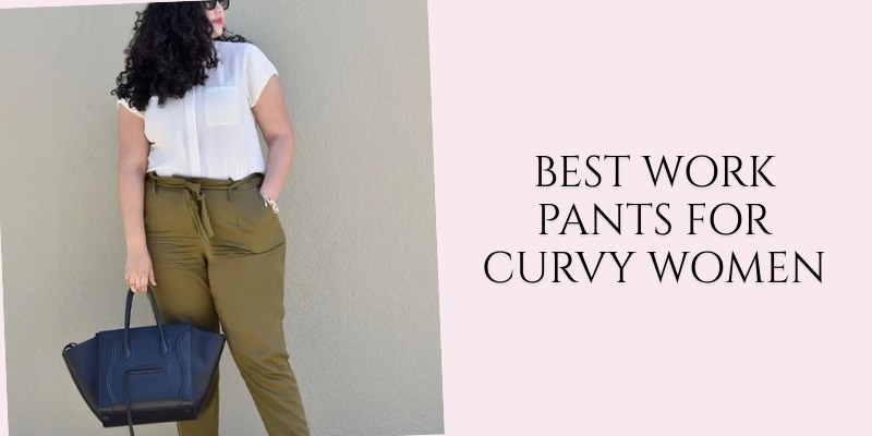 best work pants for curvy women