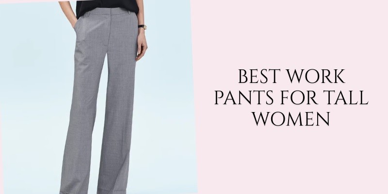 best work pants for tall women