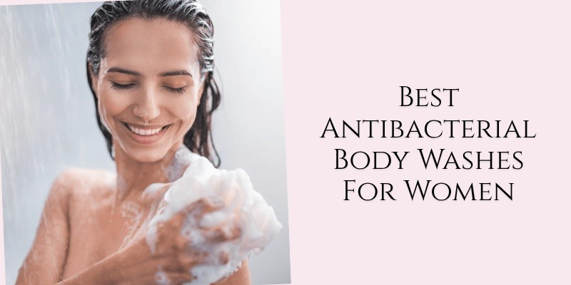 best antibacterial body washes for women