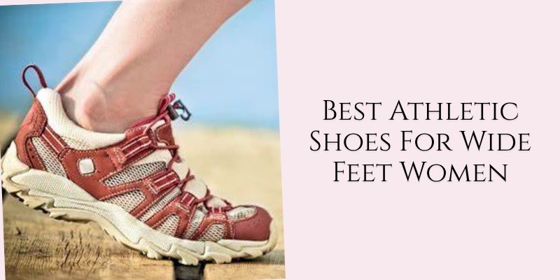 best athletic shoes for wide feet women