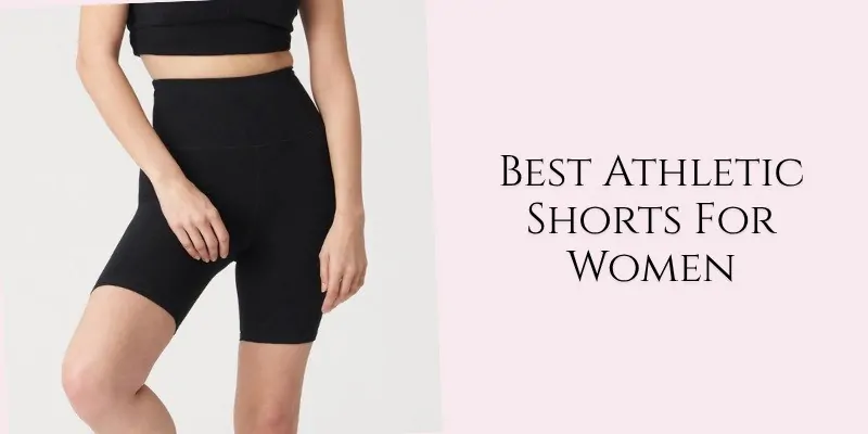 best athletic shorts for women