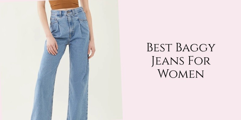 best baggy jeans for women