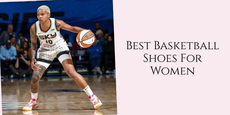 best basketball shoes for women