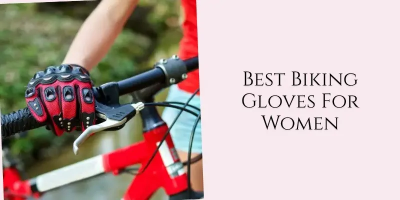 best biking gloves for women