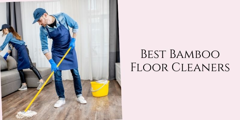 best bamboo floor cleaners