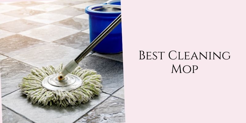 best cleaning mop