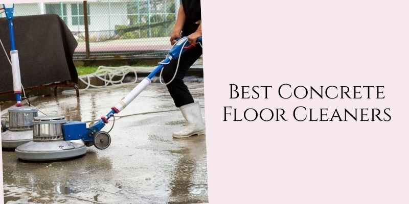 best concrete floor cleaners