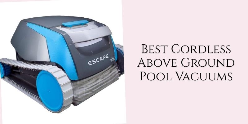 best cordless above ground pool vacuums