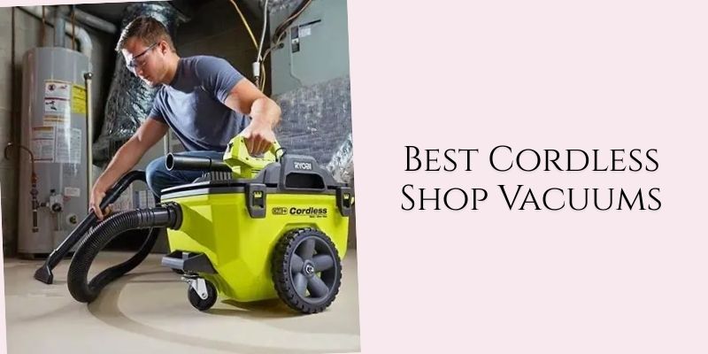 best cordless shop vacuums