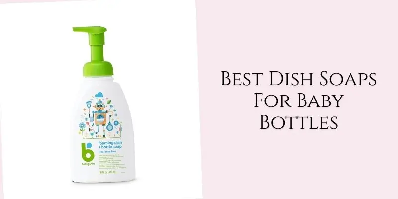 best dish soaps for baby bottles