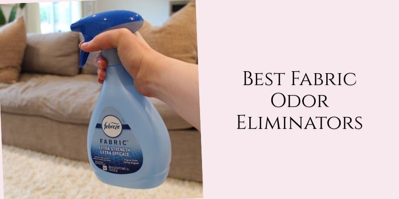 best fabric odor eliminators