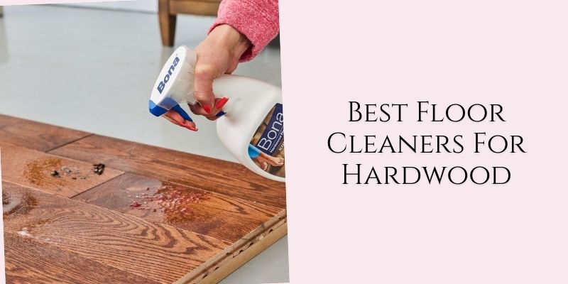 best floor cleaners for hardwood