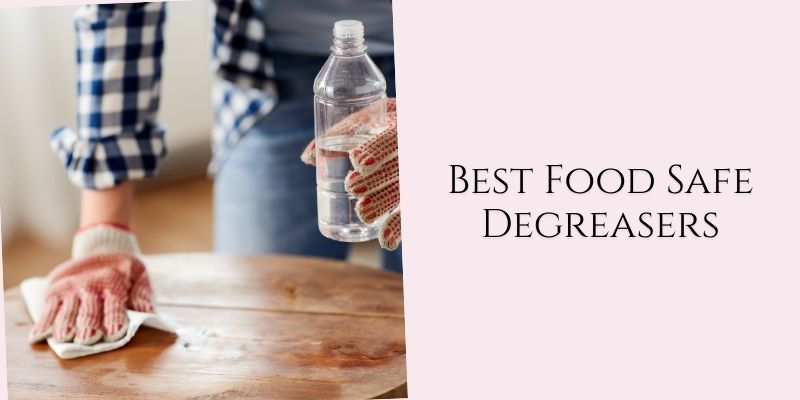 best food safe degreasers