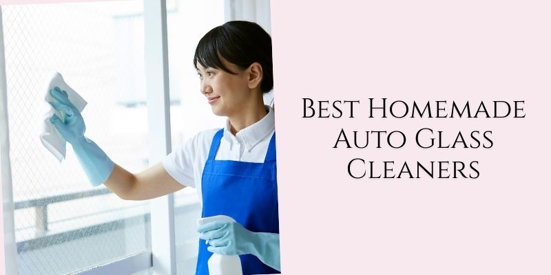 best homemade auto glass cleaners
