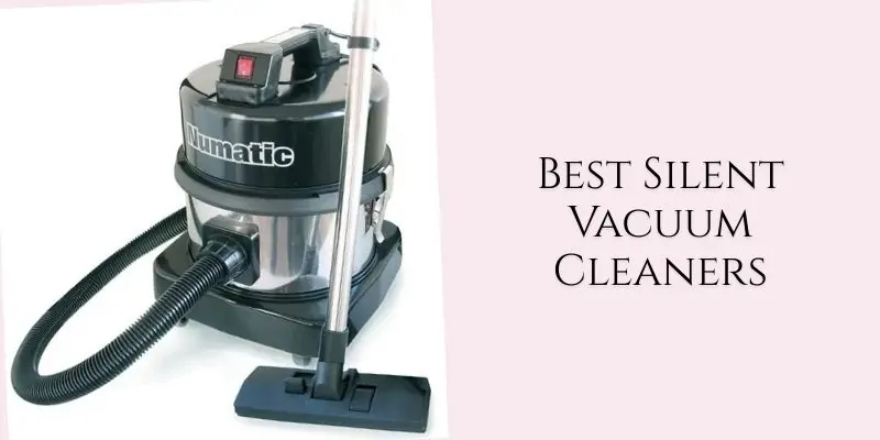 best silent vacuum cleaners