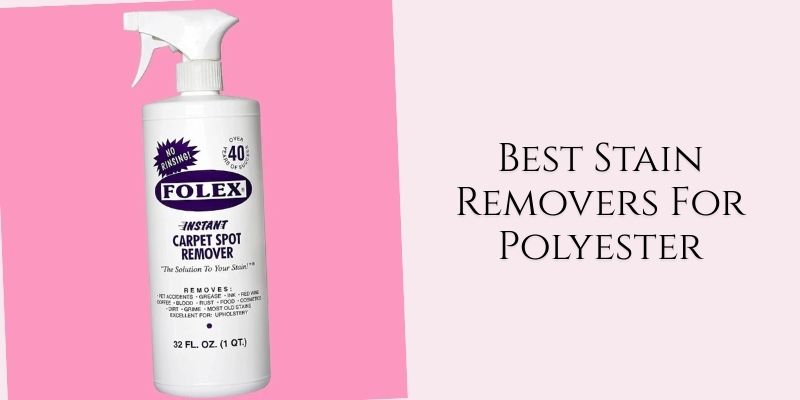 best stain removers for polyester