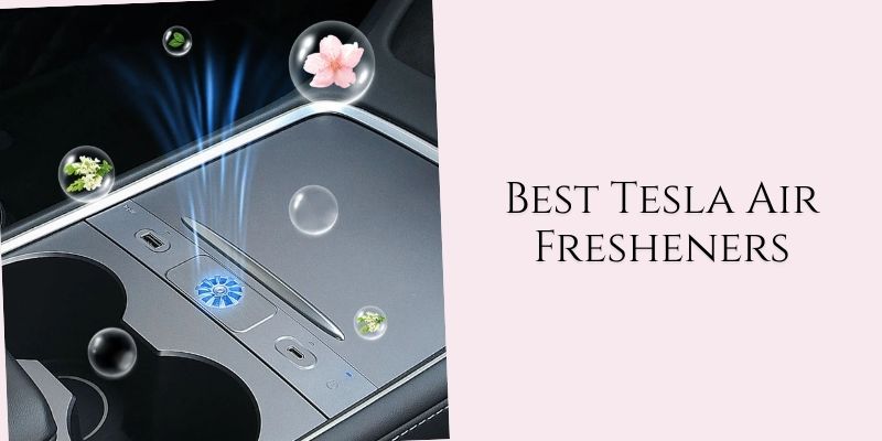 best tesla air fresheners
