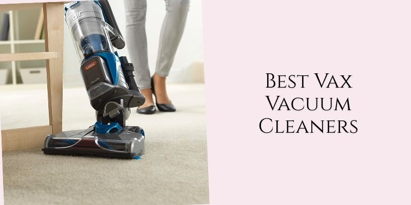 best vax vacuum cleaners