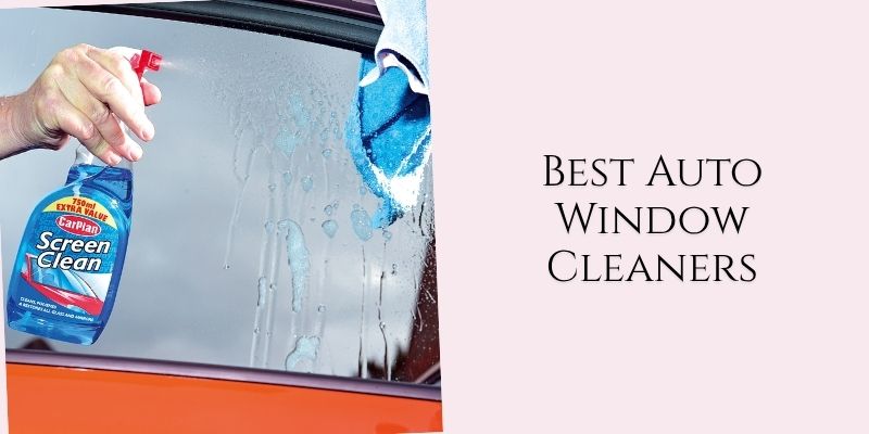 best auto window cleaners