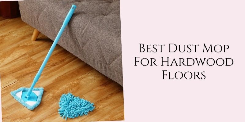 best dust mop for hardwood floors