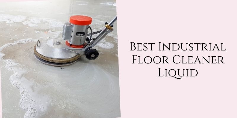best industrial floor cleaner liquid