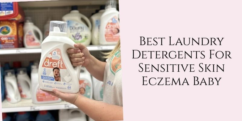 best laundry detergents for sensitive skin eczema baby