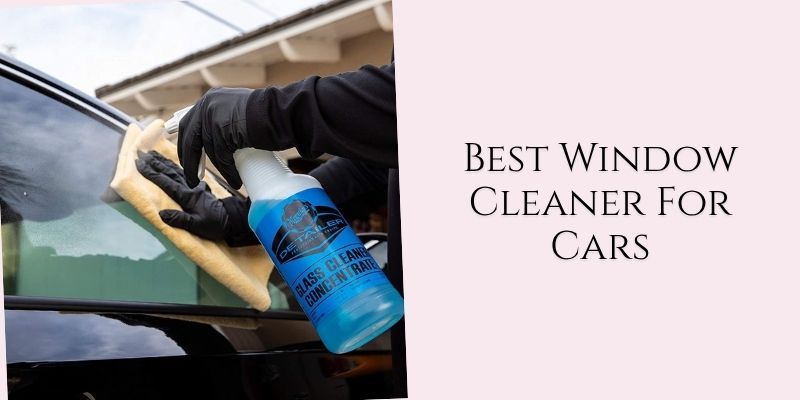 best window cleaner for cars