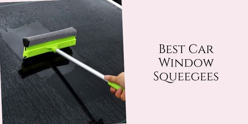 best car window squeegees