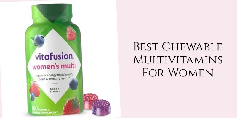 best chewable multivitamins for women