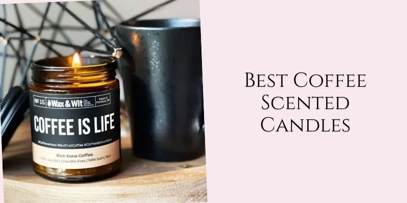 best coffee scented candles