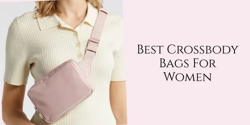 best crossbody bags for women